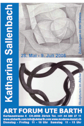 Ausstellungsplakat Katharina Sallenbach in der Galerie ART FORUM UTE BARTH, Zürich 2006